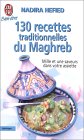 Cent trente recettes traditionnelles du maghreb